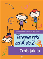 Terapia ręki od A do Z Zrób jak ja