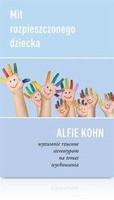 Mit rozpieszczonego dziecka, Alfie Kohn
