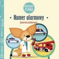 Przygody Fenka - Numer alarmowy BEZPIECZEŃSTWO