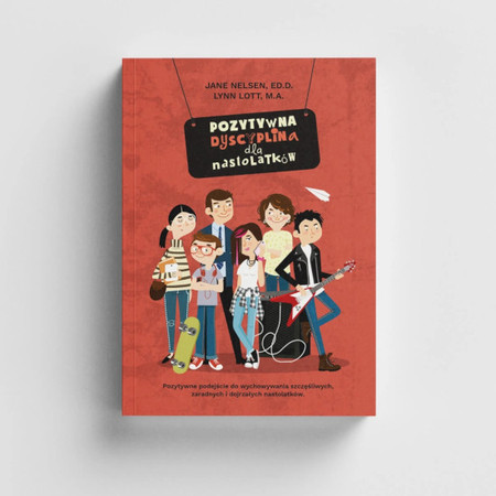Pozytywna Dyscyplina dla nastolatków – Jane Nelsen