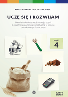 Uczę się i rozwijam karty pracy część 4 materiały do obserwacji rozwoju ucznia z niepełnosprawnością intelektualną w stopniu umiarkowanym i znacznym