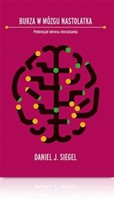 Burza w mózgu nastolatka, Daniel Siegel. Książka o dorastaniu Poradnik