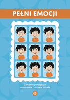 Pełni emocji ćwiczenia pomagające rozpoznawać i nazywać uczucia