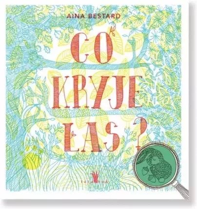 Co kryje las? Wydawnictwo Tatarak