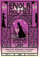 Enola Holmes. Tom 2. Sprawa leworęcznej Lady