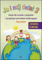Ja i mój świat 3 Zadania domowe lekcje dla uczniów z autyzmem i specjalnymi potrzebami edukacyjnymi etap zdania