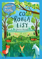 Opowiem ci, mamo, co robią lisy