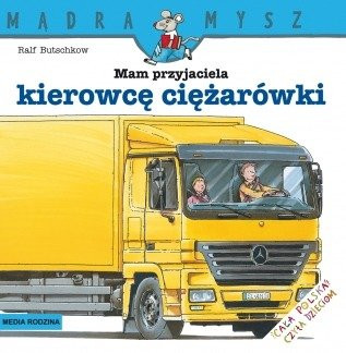 Mam przyjaciela kierowcę ciężarówki