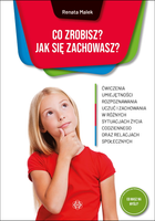 Co zrobisz? Jak się zachowasz?
