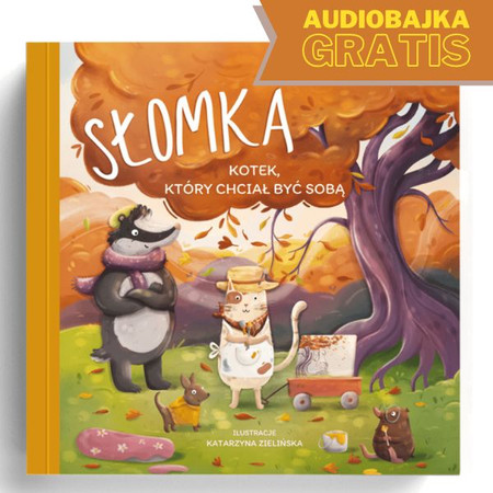 Słomka - kotek, który chciał być sobą wyd. Parasolka gratis audiobajka