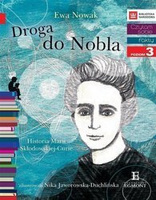 Czytam sobie. Poziom 3. Droga do Nobla. O Marii Skłodowskiej-Curie
