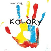 Kolory Hervé Tullet wyd. Babaryba
