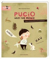 Książeczka Pucio uczy się mówić. Zabawy dźwiękonaśladowcze dla najmłodszych