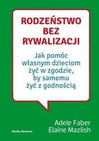 Rodzeństwo bez rywalizacji Adele Faber