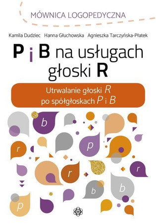 Mównica logopedyczna. P i B na usługach głoski R