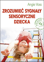Zrozumieć sygnały sensoryczne dziecka
