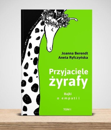 Przyjaciele żyrafy. Bajki o empatii. Tom 1 - Wydawnictwo CoJaNaTo