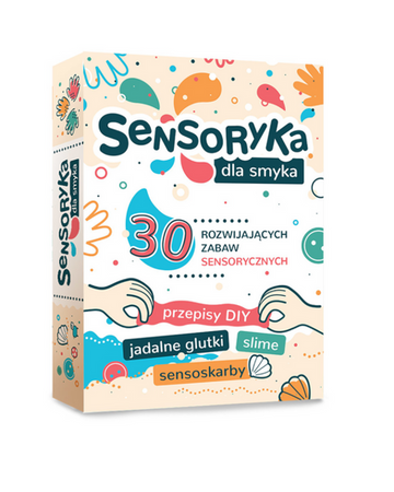 Sensoryka dla Smyka! 30 rozwijających zabaw sensorycznych