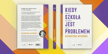 Kiedy szkoła jest problemem Katarzyna Mitschke wyd. Natuli
