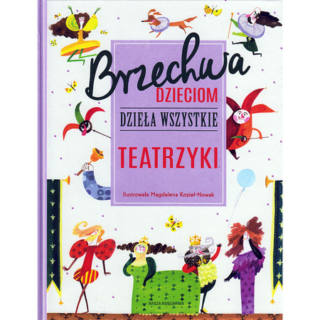 Brzechwa dzieciom. Dzieła wszystkie. Teatrzyki