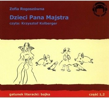 Dzieci Pana Majstra 2CD Zofia Rogoszówna czyta Krzysztof Kolberger
