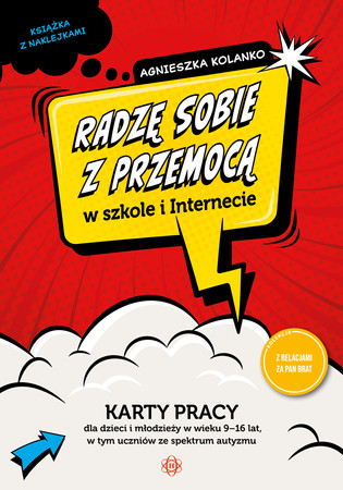 Radzę sobie z przemocą w szkole i Internecie karty pracy dla dzieci i młodzieży w wieku 9–16 lat, w tym uczniów ze spektrum autyzmu