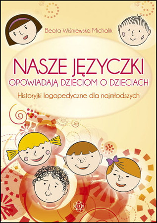 Nasze języczki opowiadają dzieciom o dzieciach
