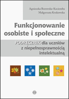 Funkcjonowanie osobiste i społeczne podręcznik dla uczniów z niepełnosprawnością intelektualną