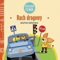 Przygody Fenka - Ruch drogowy BEZPIECZEŃSTWO