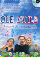 Ole Mole. Piosenki dla najmłodszych + CD