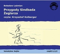 Przygody Sindbada Żeglarza 3CD Bolesław Leśmian czyta Krzysztof Kolberger