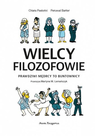 NAUKOMIKS Wielcy filozofowie. Prawdziwi mędrcy to buntownicy