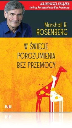 W świecie Porozumienia bez Przemocy, Marshall Rosenberg