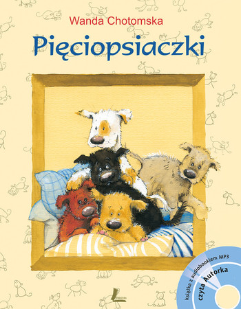 Pięciopsiaczki Książka + audiobook czyta autorka wyd. Literatura