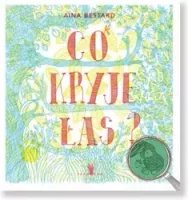 Co kryje las? Wydawnictwo Tatarak