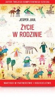 Życie w rodzinie: książka Jespera Juula o wartościach i autorytecie