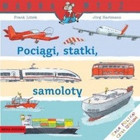 Mądra Mysz: Pociągi, statki, samoloty wyd. Media Rodzina