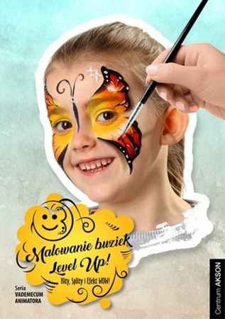 Książka: Malowanie buziek Level UP! Vademecum Animatora cz.2