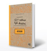 Gdy rodzice byli dziećmi. Jesień