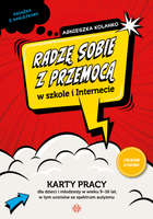 Radzę sobie z przemocą w szkole i Internecie karty pracy dla dzieci i młodzieży w wieku 9–16 lat, w tym uczniów ze spektrum autyzmu