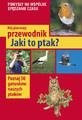 Mój pierwszy przewodnik. Jaki to ptak?
