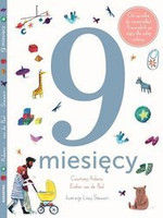 9 miesięcy. Od zarodka do noworodka!