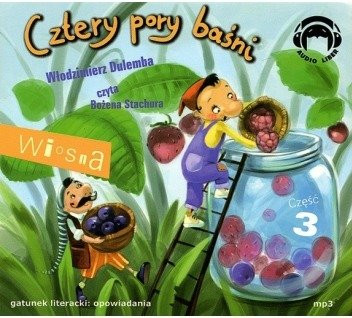 Cztery pory baśni – Wiosna 3 Włodzimierz Dulemba 1CD czyta Bożena Stachura