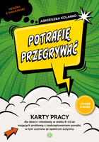 Potrafię przegrywać karty pracy dla dzieci i młodzieży w wieku 8−15 lat mających problemy z zaakceptowaniem porażki w tym uczniów ze spektrum autyzmu