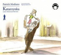 Katarzynka 1CD Patrick Modiano czyta Katarzyna Herman