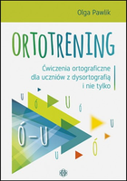 Ortotrening Ó-U Ćwiczenia ortograficzne dla uczniów z dysortografią i nie tylko Ó–U
