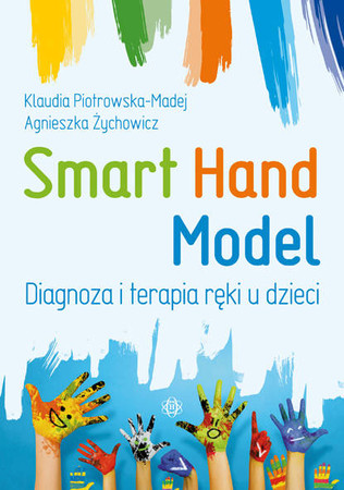 Smart Hand Model. Diagnoza i terapia ręki u dzieci