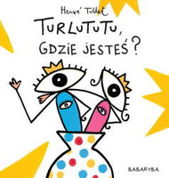Turlututu gdzie jesteś
