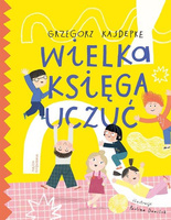 Wielka księga uczuć - Wydawnictwo NASZA KSIĘGARNIA
