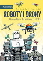 NAUKOMIKS Roboty i drony - dawno temu, teraz i w przyszłości